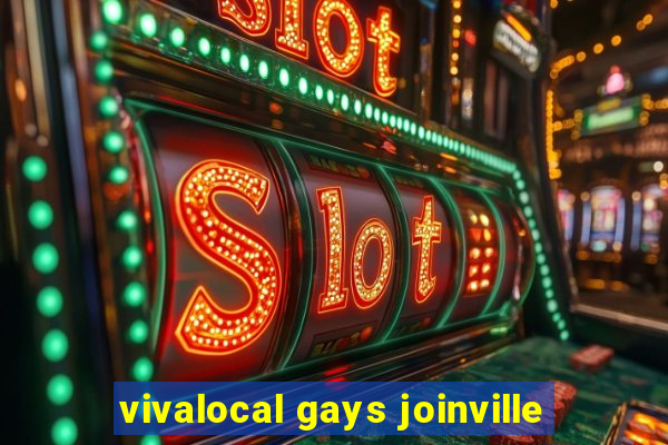 vivalocal gays joinville